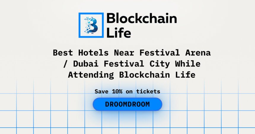 Best Hotels Near Festival Arena / Dubai Festival City While Attending Blockchain Life