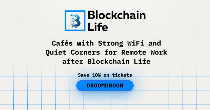Cafés with Strong WiFi and Quiet Corners for Remote Work after Blockchain Life