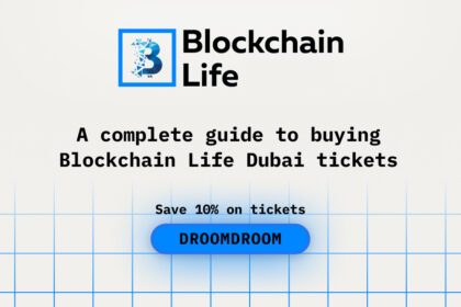 A complete guide to buying Blockchain Life Dubai tickets